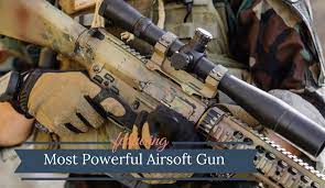 which airsoft gun is the most powerful